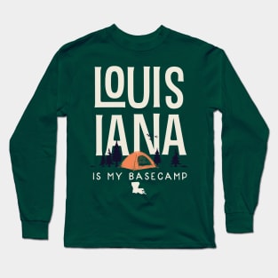 Louisiana is my Base Camp Long Sleeve T-Shirt